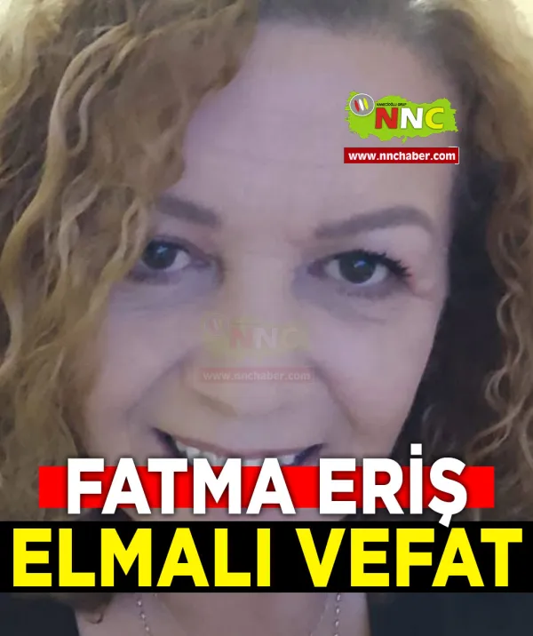 Elmalı Vefat Fatma Eriş 