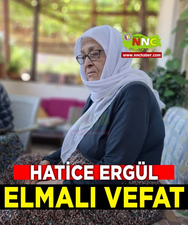 Elmalı Vefat Hatice Ergül