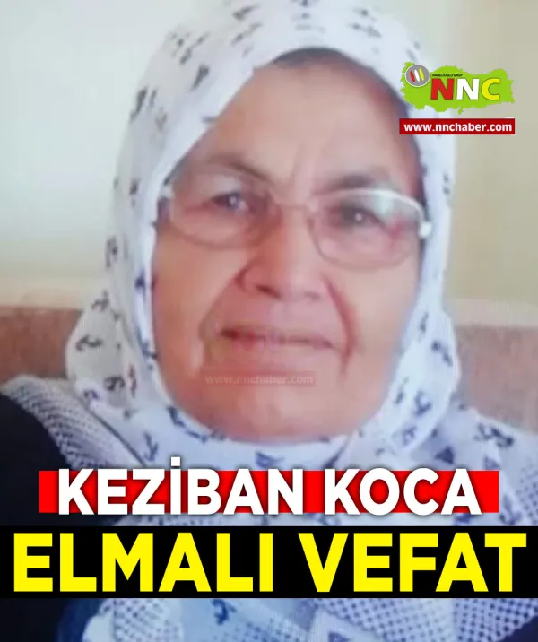 Elmalı Vefat Keziban Koca