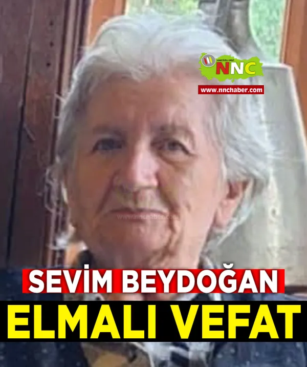 Elmalı Vefat Sevim Beydoğan