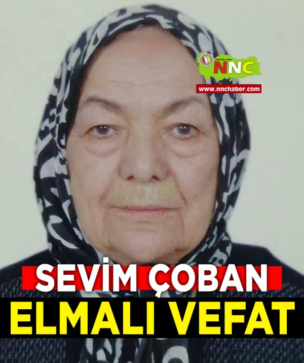 Elmalı Vefat Sevim Çoban