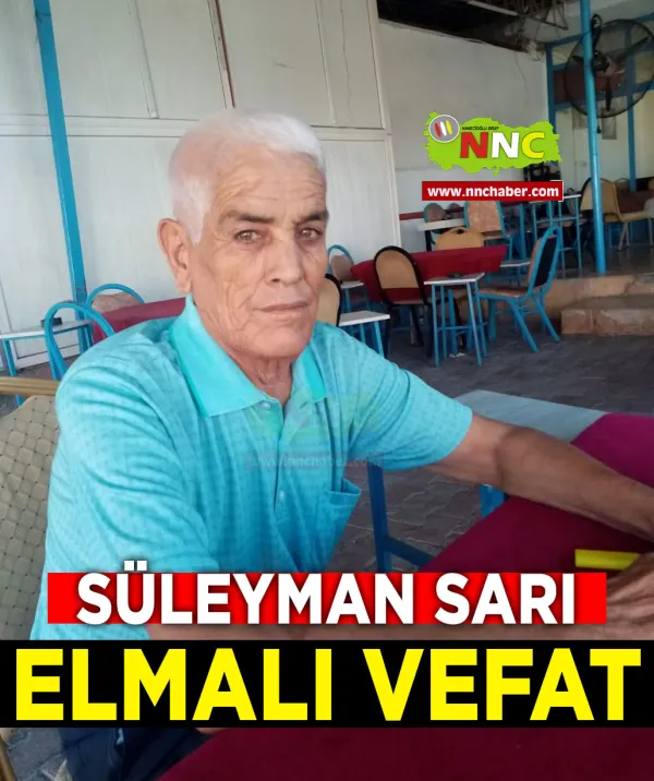 Elmalı Vefat Süleyman Sarı