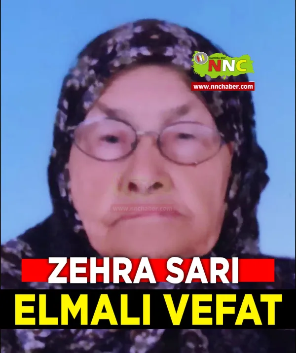 Elmalı Vefat Zehra Sarı