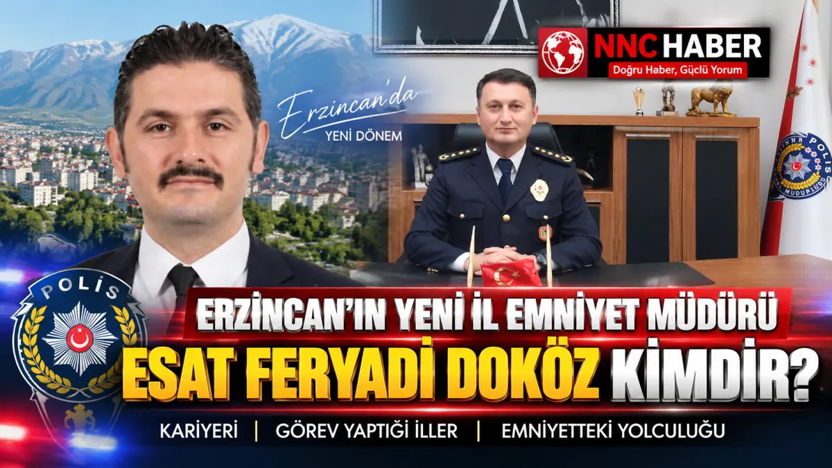 Esat Feryadi Doköz Kimdir, Nereli? Erzincan’ın Yeni İl Emniyet Müdürü Oldu