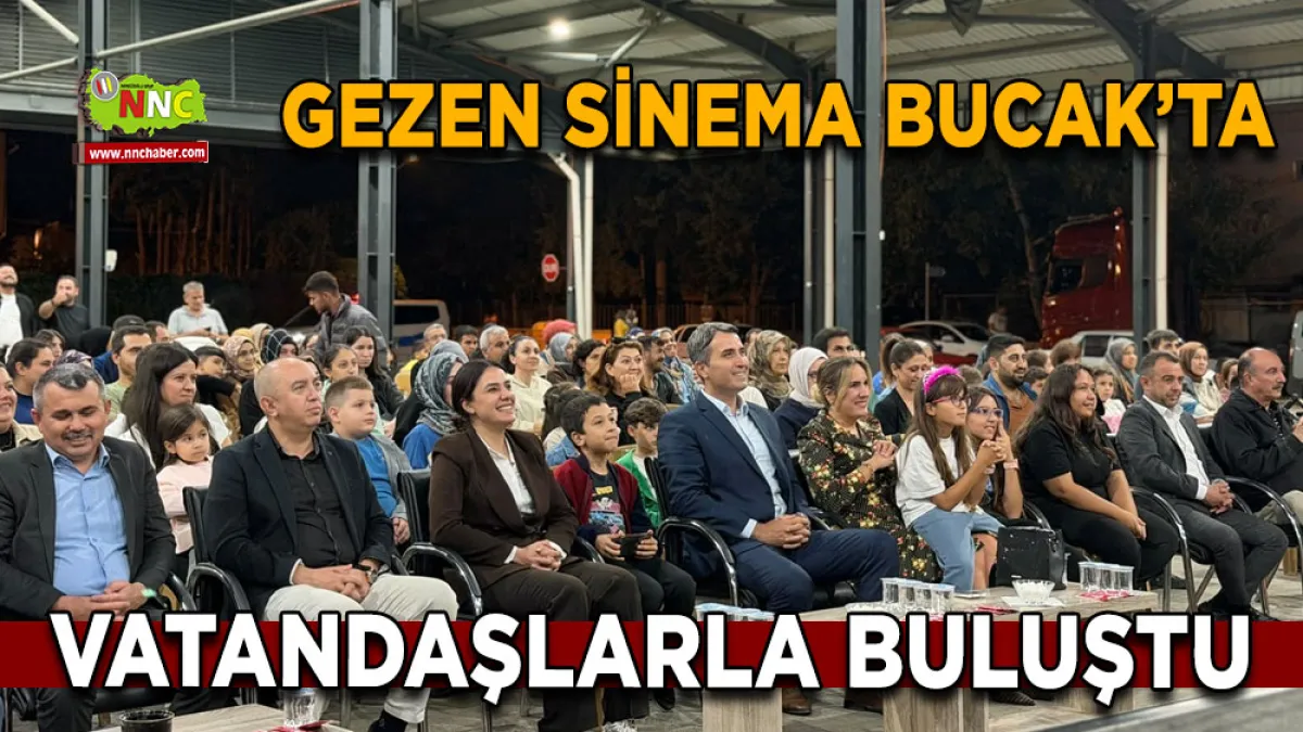 Gezen Sinema Bucak’ta vatandaşlarla buluştu