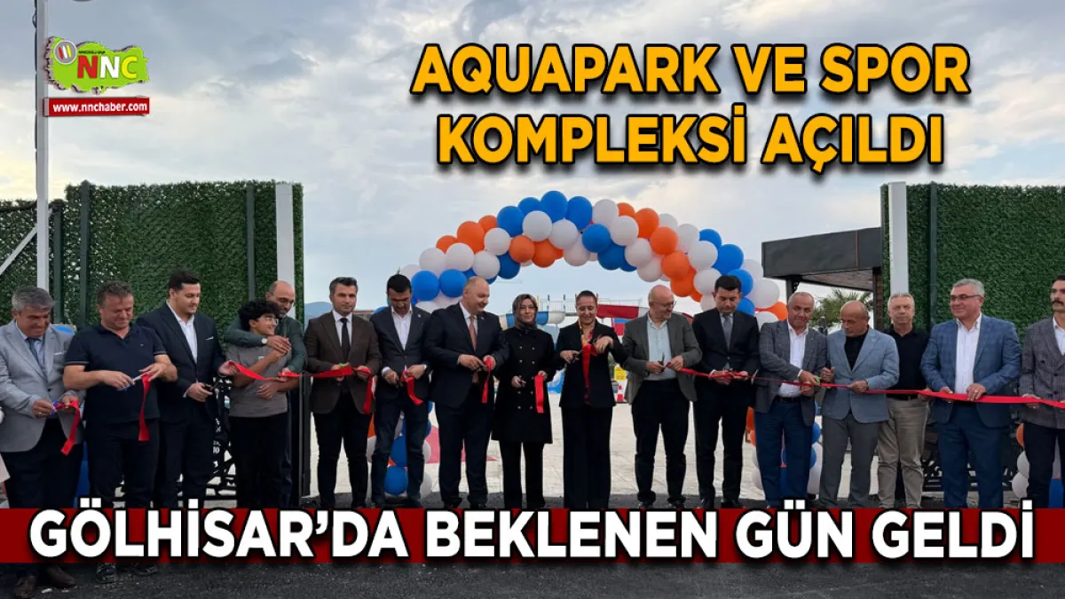 Gölhisar Aquapark ve Spor Kompleksi Törenle Açıldı