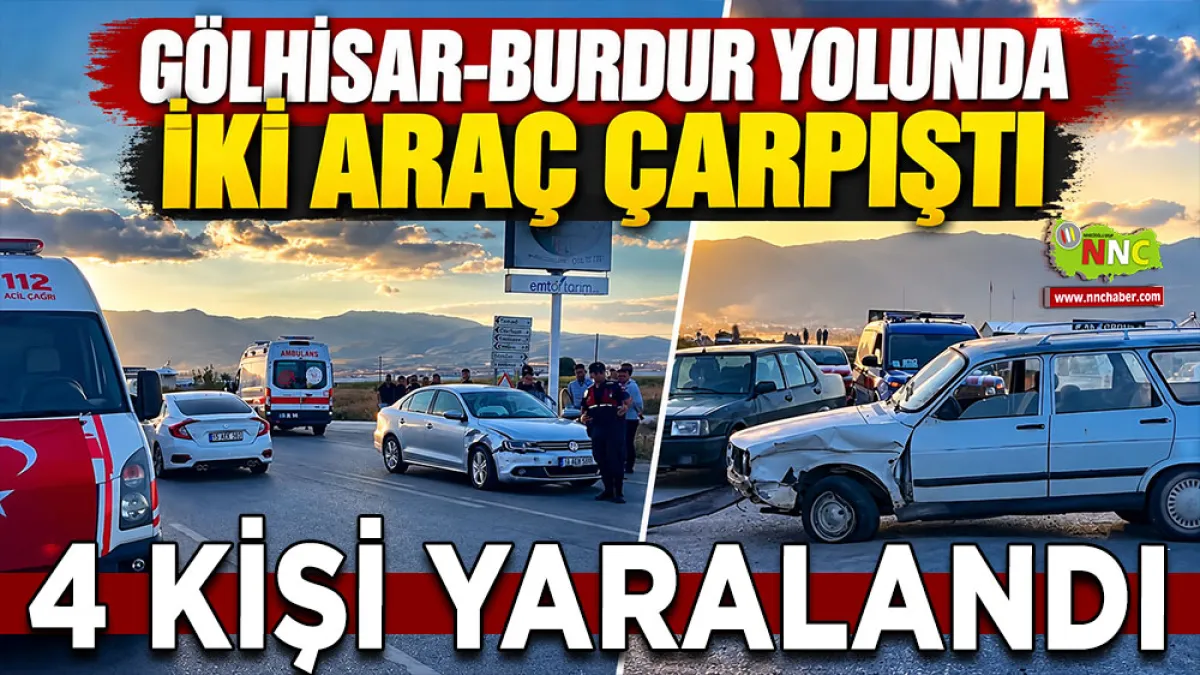 Gölhisar-Burdur yolunda iki araç çarpıştı 4 Yaralı