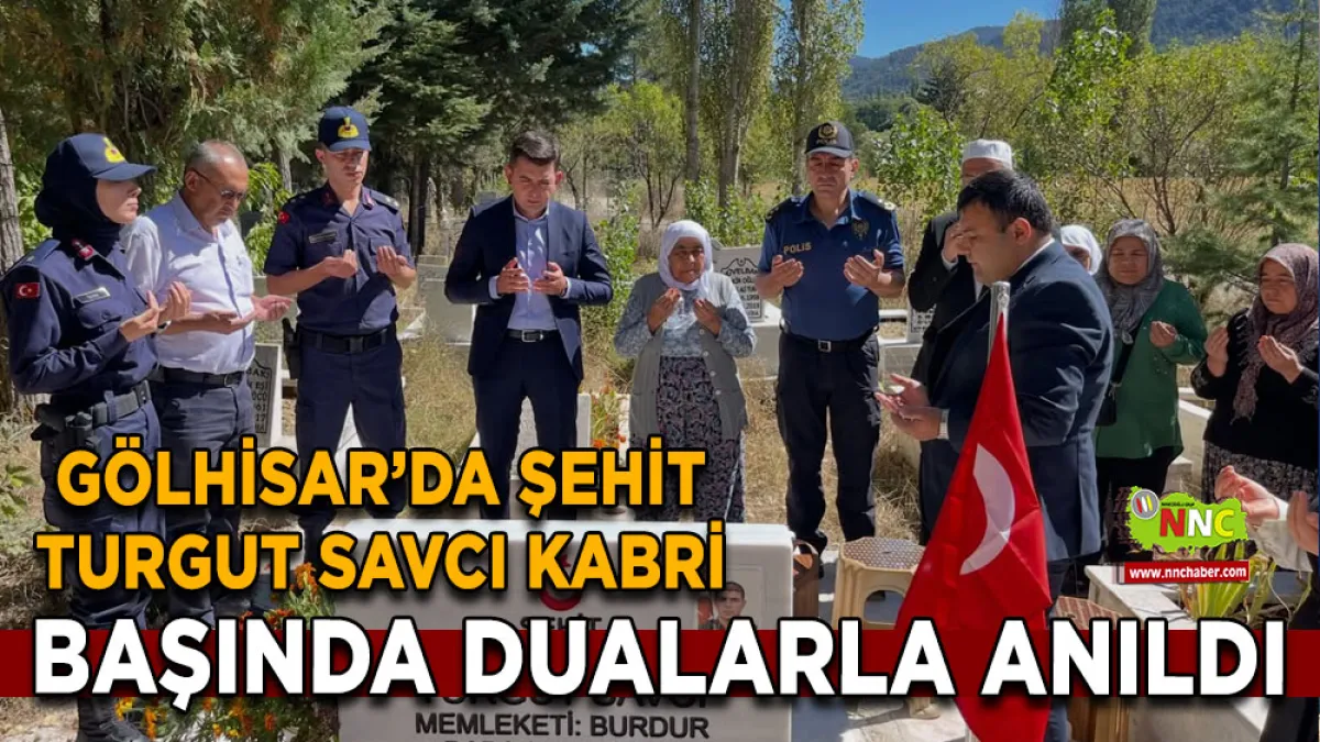 Gölhisar’da Şehit Turgut Savcı kabri başında dualarla anıldı