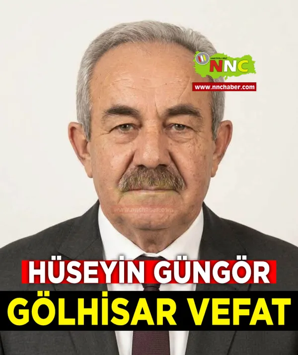 Gölhisar Vefat Hüseyin Güngör
