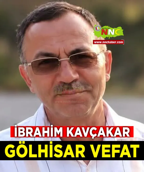 Gölhisar Vefat İbrahim Kavçakar