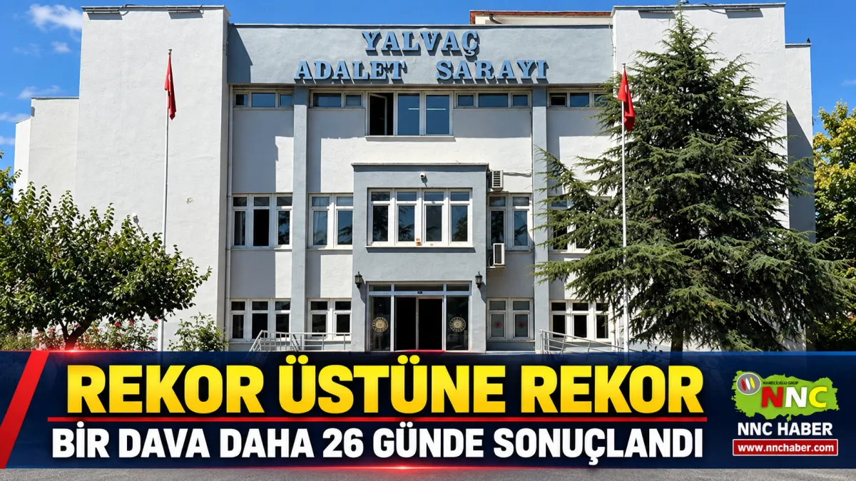 Isparta Yalvaç Adliyesi Rekora İmza attı ! Çocuk İstismarı Davası Bir Ayda Sonuçlandı 