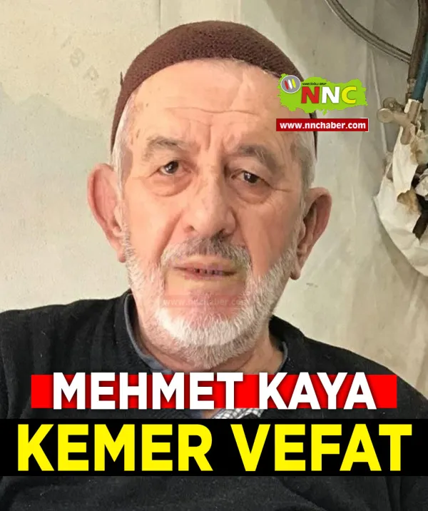 Kemer Vefat Mehmet Kaya