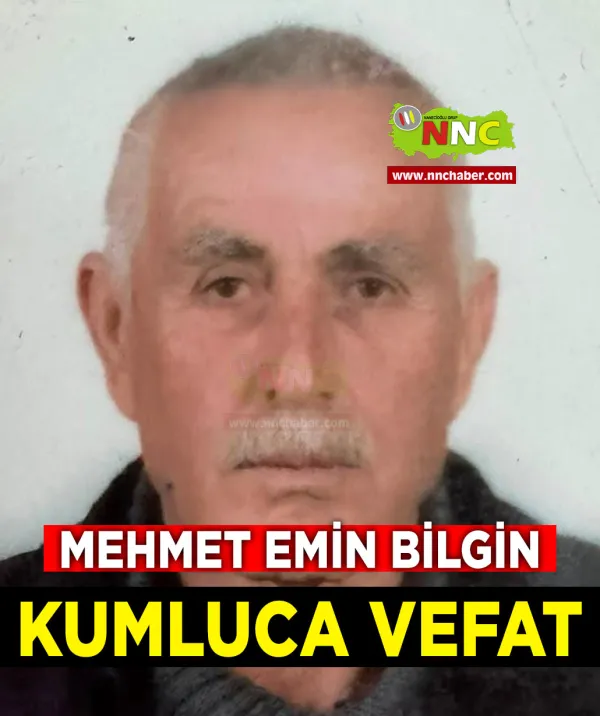 Kumluca Vefat Mehmet Emin Bilgin