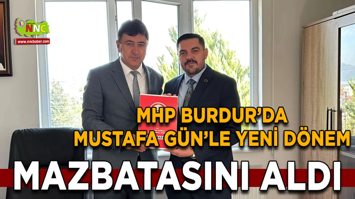 MHP Burdur’da Mustafa Gün’le yeni dönem Mazbatasını aldı