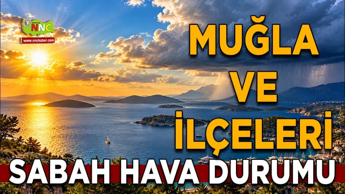 Muğla’da hava değişiyor! Sıcaklık 19 dereceye kadar düşecek, 2 ilçede yağmur var