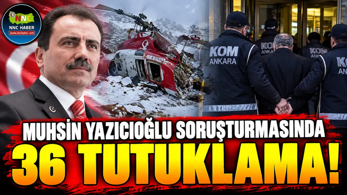 Muhsin Yazıcıoğlu Soruşturmasında 36 Tutuklama! 16 İlde Operasyon