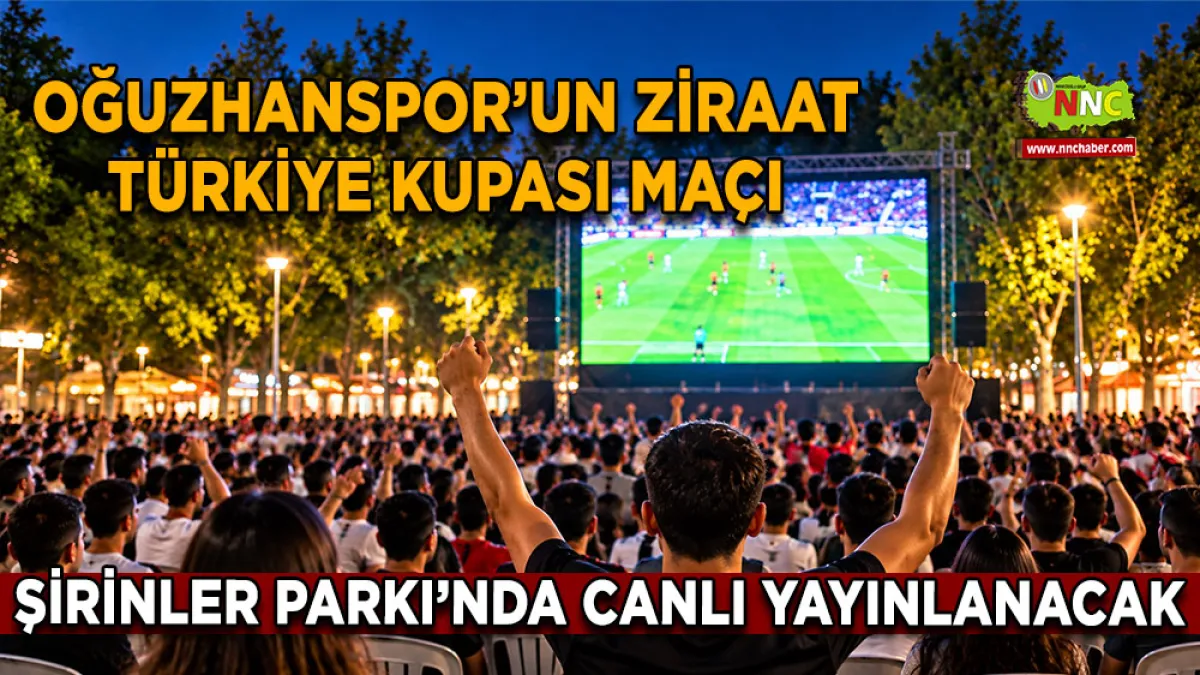 Oğuzhanspor’un Ziraat Türkiye Kupası Maçı Şirinler Parkı’nda canlı yayınlanacak