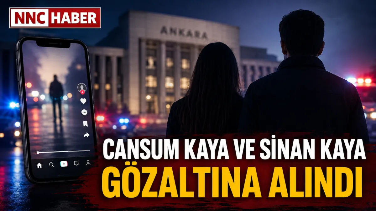 TikTok Fenomenleri Cansum Kaya ve Sinan Kaya Gözaltına Alındı