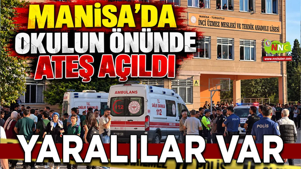 Turgutlu’da lise önünde silah sesleri Yaralılar var