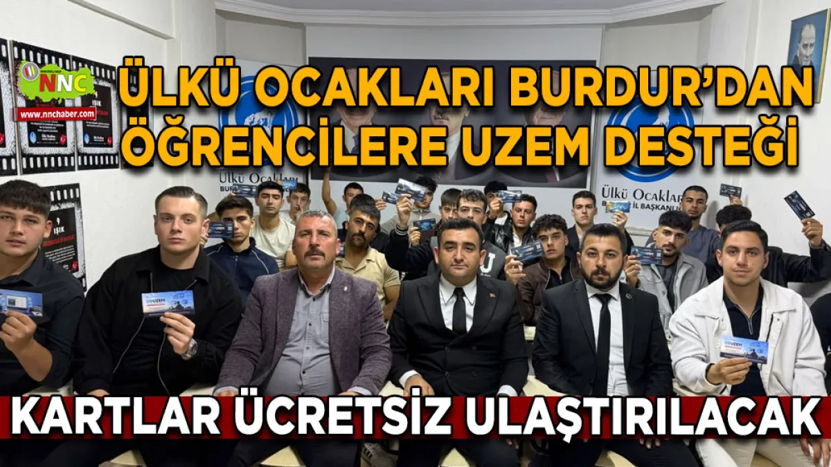 Ülkü Ocakları Burdur’dan öğrencilere UZEM desteği Kartlar ücretsiz ulaştırılacak