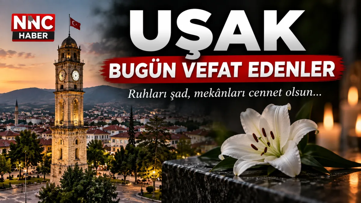 Uşak’ta Bugün Vefat Edenler 10 Eylül 2026 Merkez ve İlçelerde Cenaze İlanları