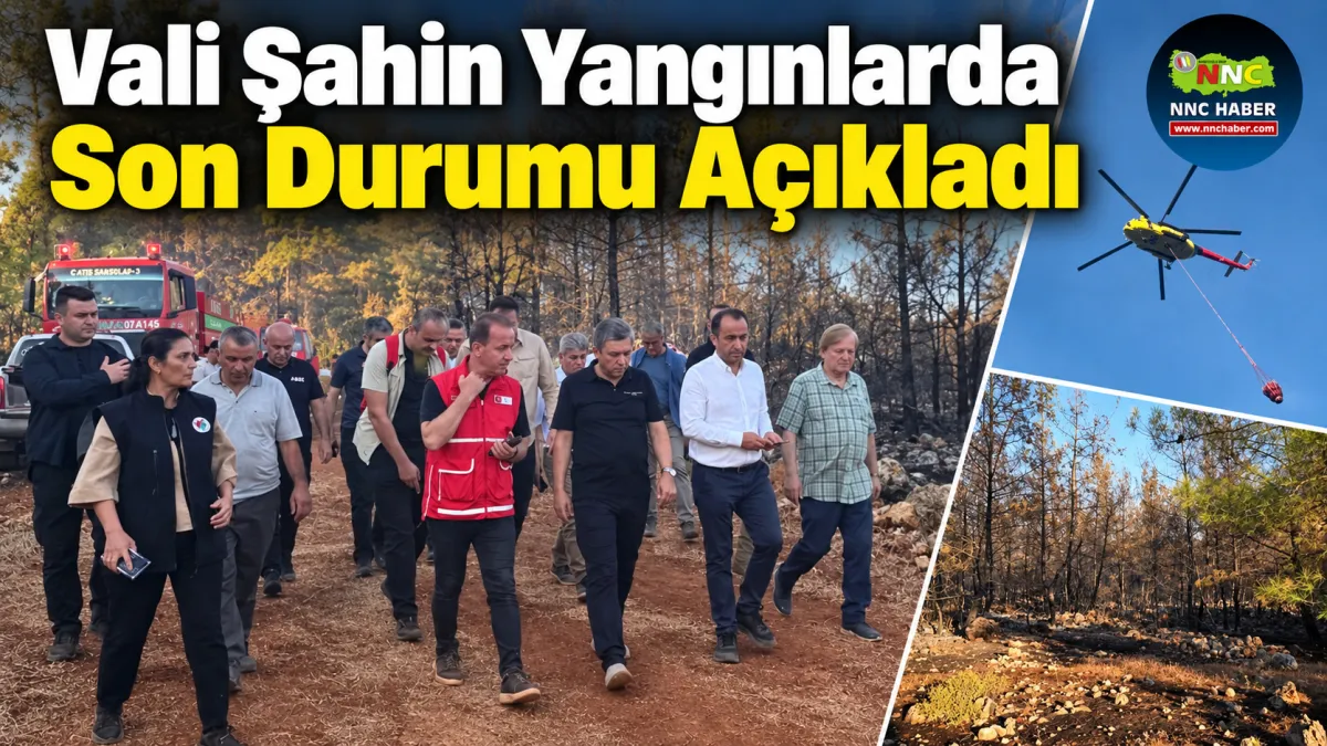 Vali Şahin Antalya’daki Yangınlarda Son Durumu Açıkladı