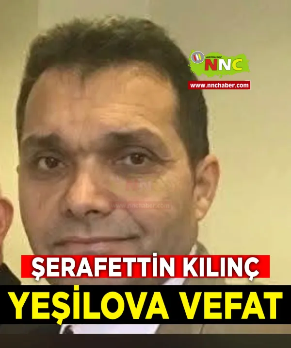 Yeşilova Burdur Vefat Şerafettin Kılınç