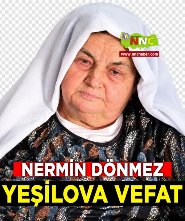 Yeşilova Vefat Nermin Dönmez 