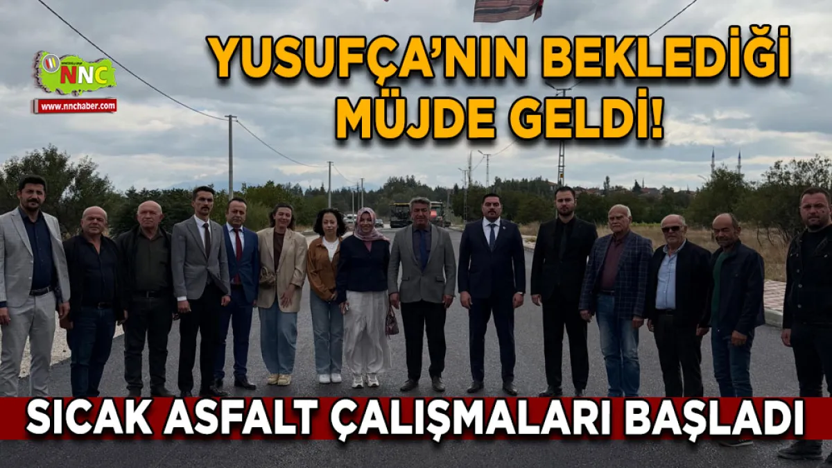 Yusufça’nın beklediği müjde geldi! Sıcak asfalt çalışmaları başladı