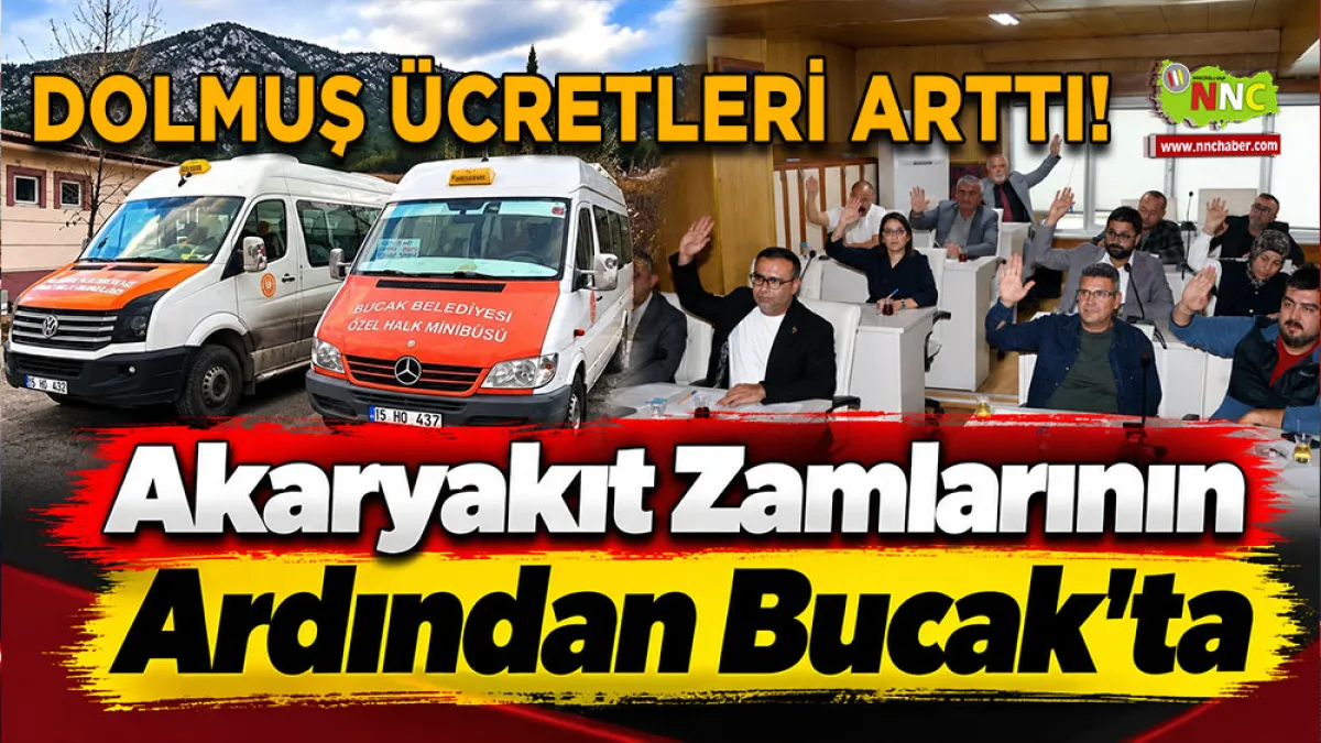 Akaryakıt zamlarının ardından Bucak’ta dolmuş ücretleri arttı!
