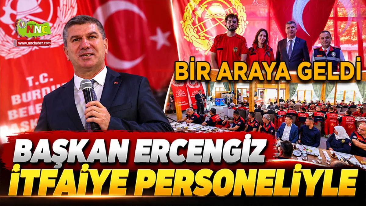 Başkan Ercengiz itfaiye personeliyle bir araya geldi