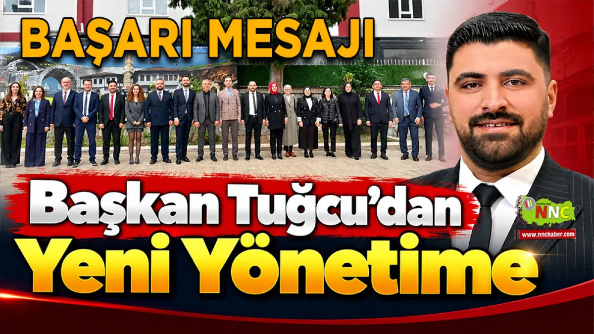 Başkan Tuğcu’dan yeni yönetime başarı mesajı