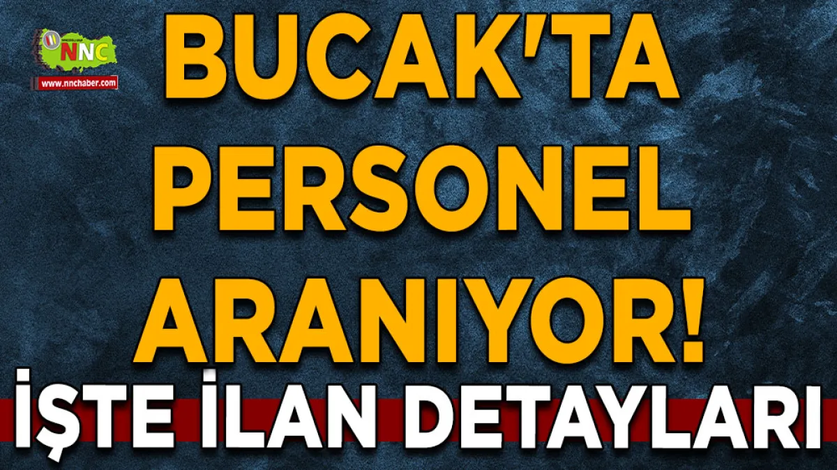 Bucak'ta personel aranıyor! İşte detaylar...