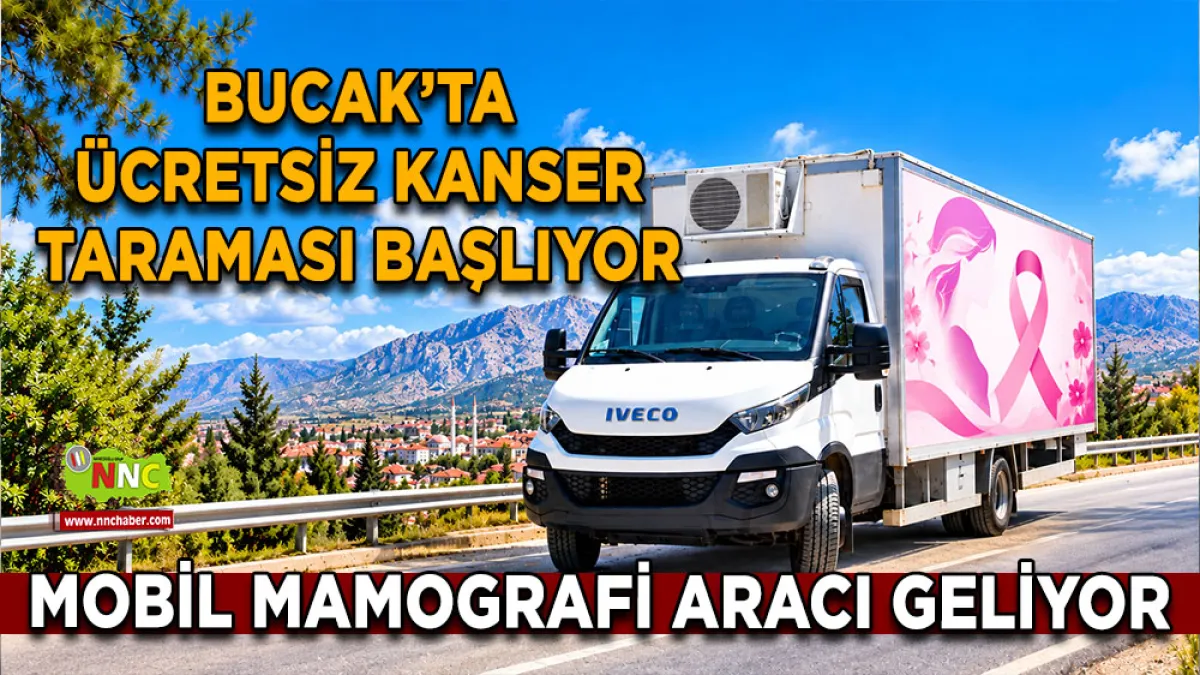 Bucak’ta ücretsiz kanser taraması başlıyor Mobil Mamografi aracı geliyor