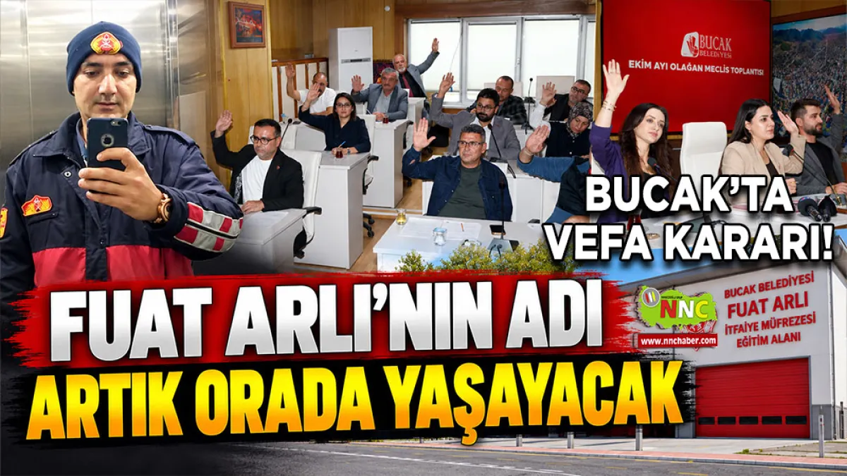 Bucak’ta vefa kararı! Fuat Arlı’nın adı artık orada yaşayacak