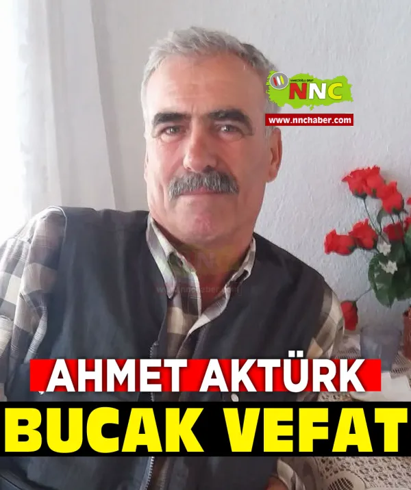 Bucak Vefat Ahmet Aktürk