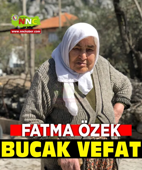 Bucak Vefat Fatma Özek