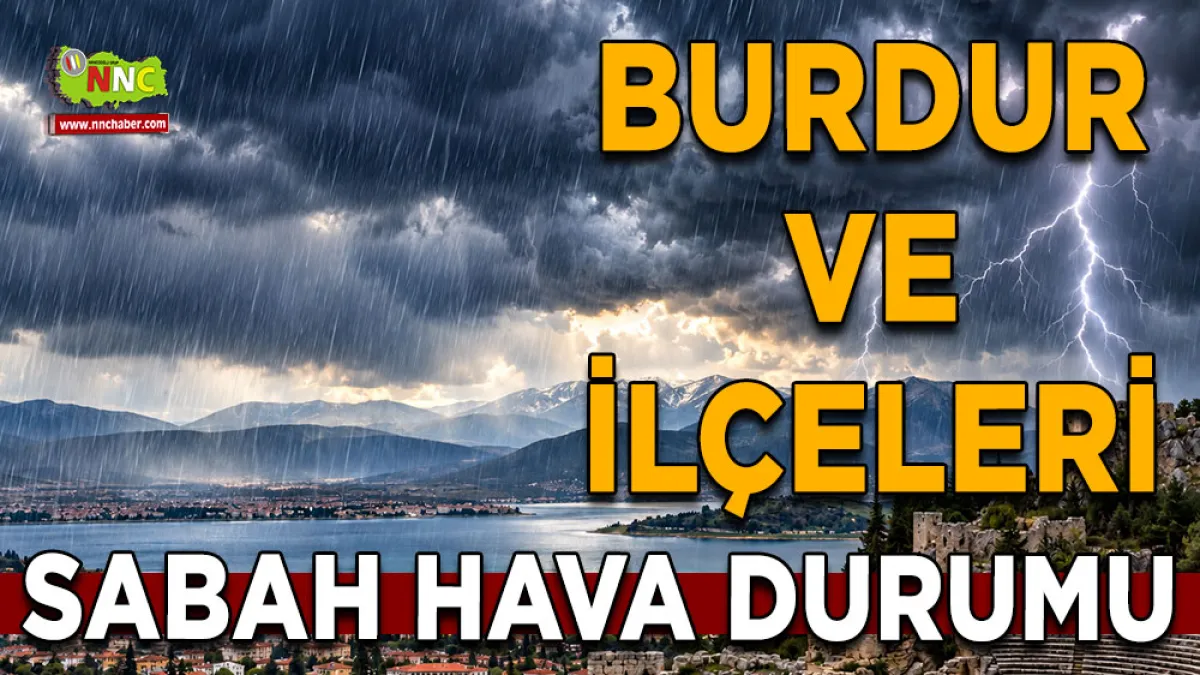 Burdur’a yağmur geliyor! İlçe ilçe 5 Ekim hava durumu