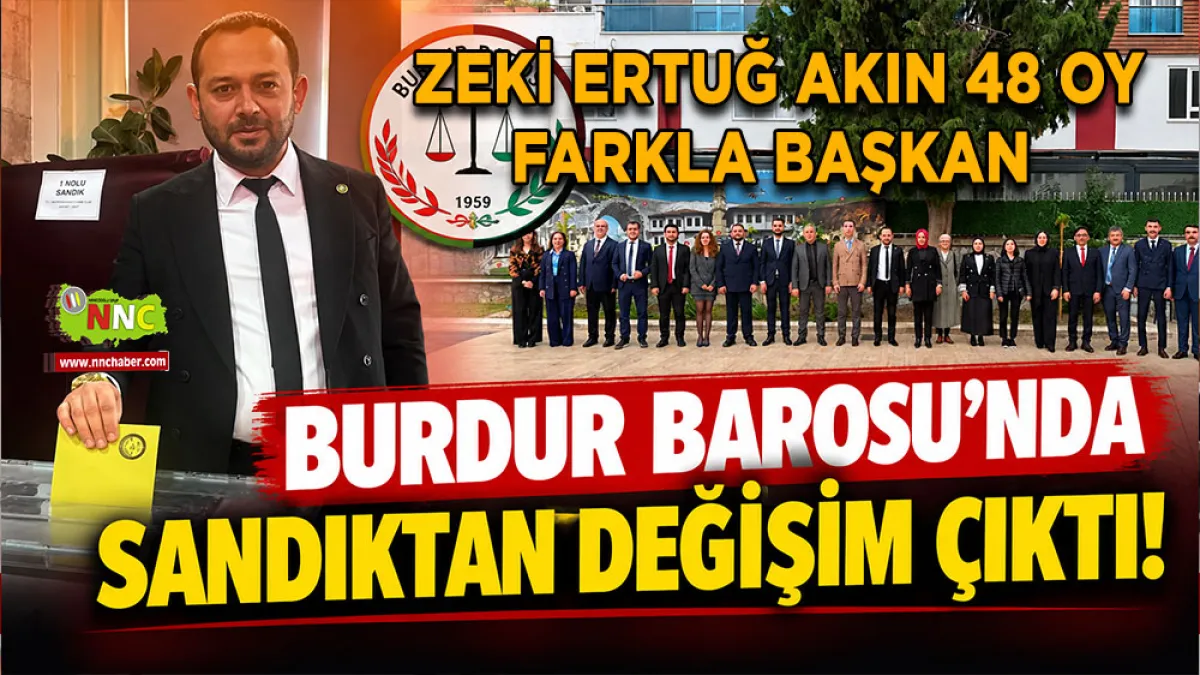Burdur Barosu’nda Sandıktan Zeki Ertuğ Akın Çıktı!  Çiğdem Çelikdemir Bozova Bucak Temsilcisi seçildi 