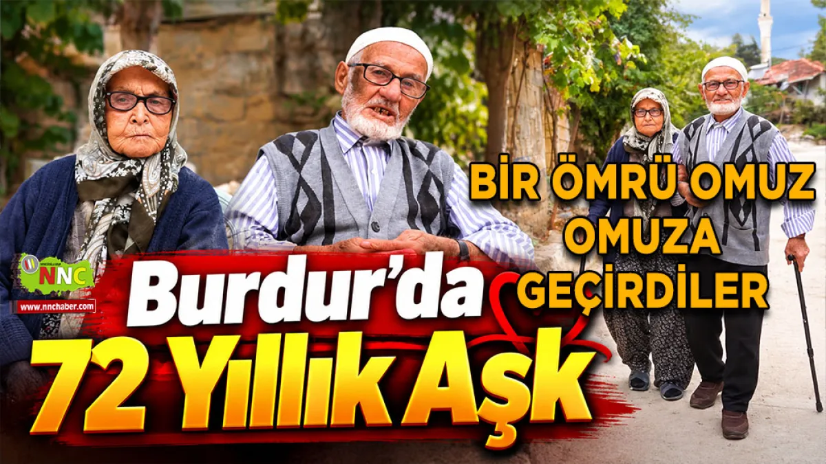 Burdur’da 72 yıllık aşk Bir ömrü omuz omuza geçirdiler
