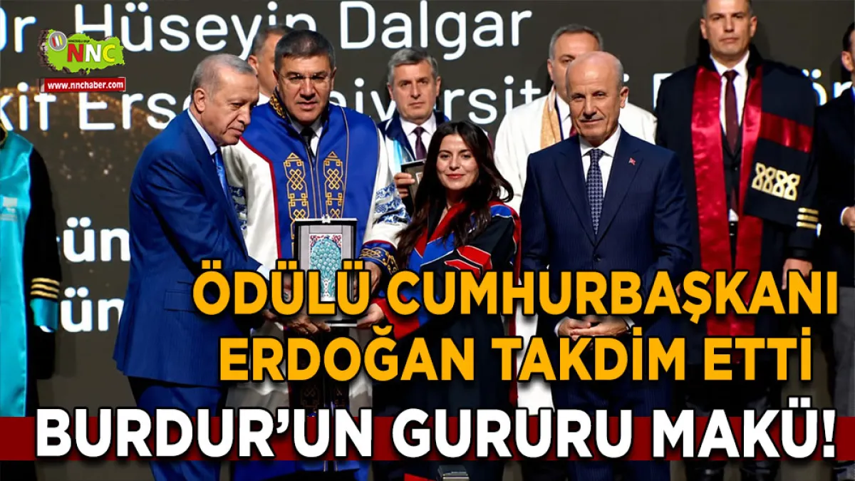 Burdur’un gururu MAKÜ! Ödülü Cumhurbaşkanı Erdoğan takdim etti