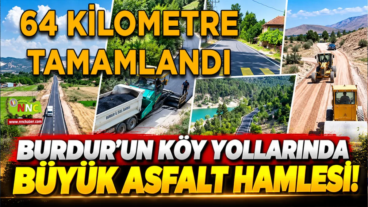 Burdur’un köy yollarında büyük asfalt hamlesi! 64 Kilometre tamamlandı