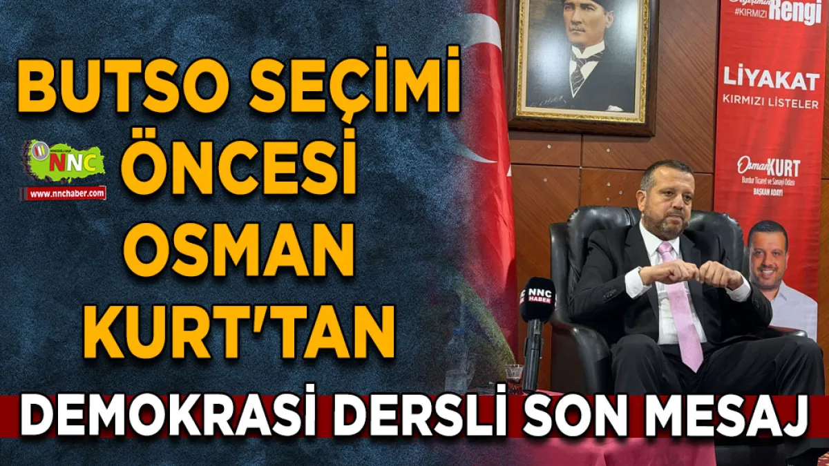 BUTSO seçimi öncesi Osman Kurt'tan demokrasi dersli son mesaj