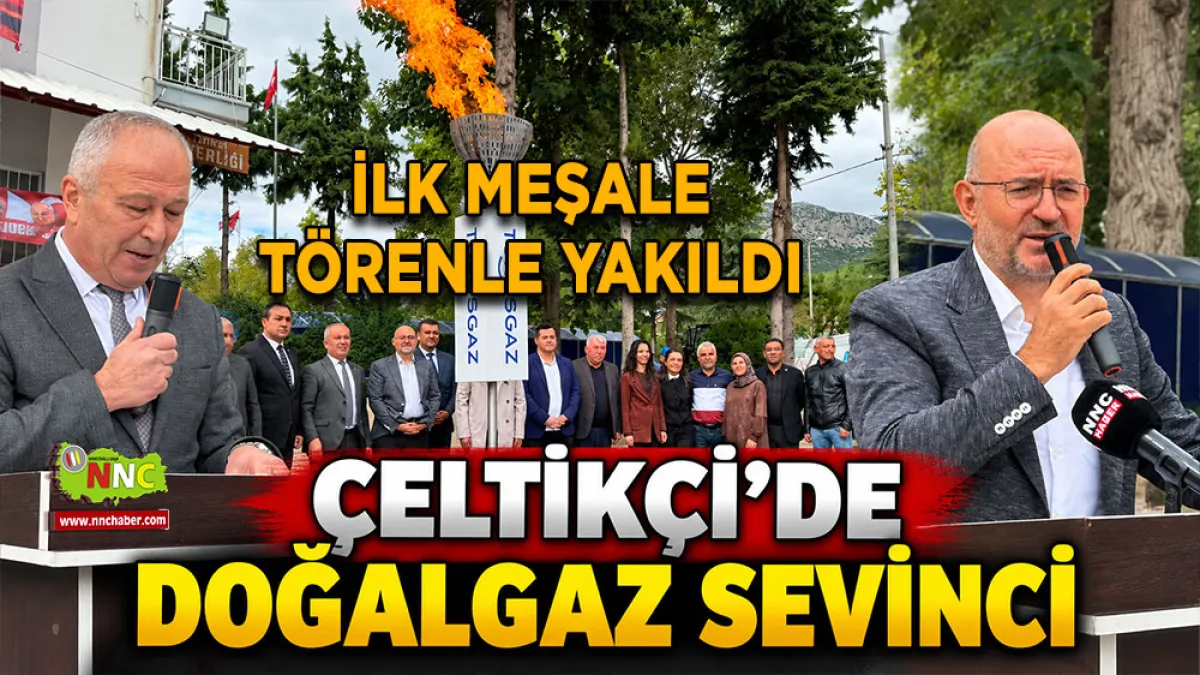 Çeltikçi’de Doğalgaz sevinci İlk meşale törenle yakıldı
