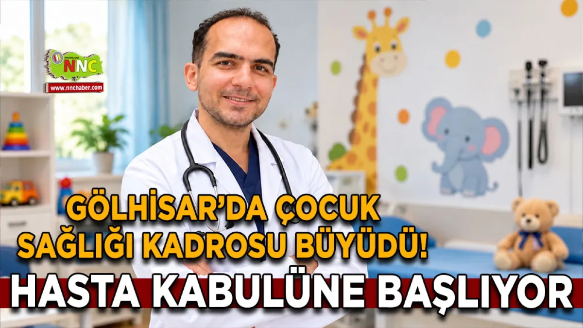Gölhisar’da Çocuk Sağlığı Kadrosu büyüdü! Hasta kabulüne başlıyor