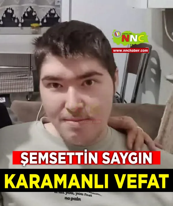 Karamanlı Vefat Şemsettin Saygın