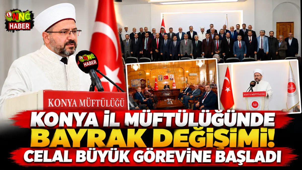 Konya İl Müftülüğünde Bayrak Değişimi! Celal Büyük Göreve Başladı