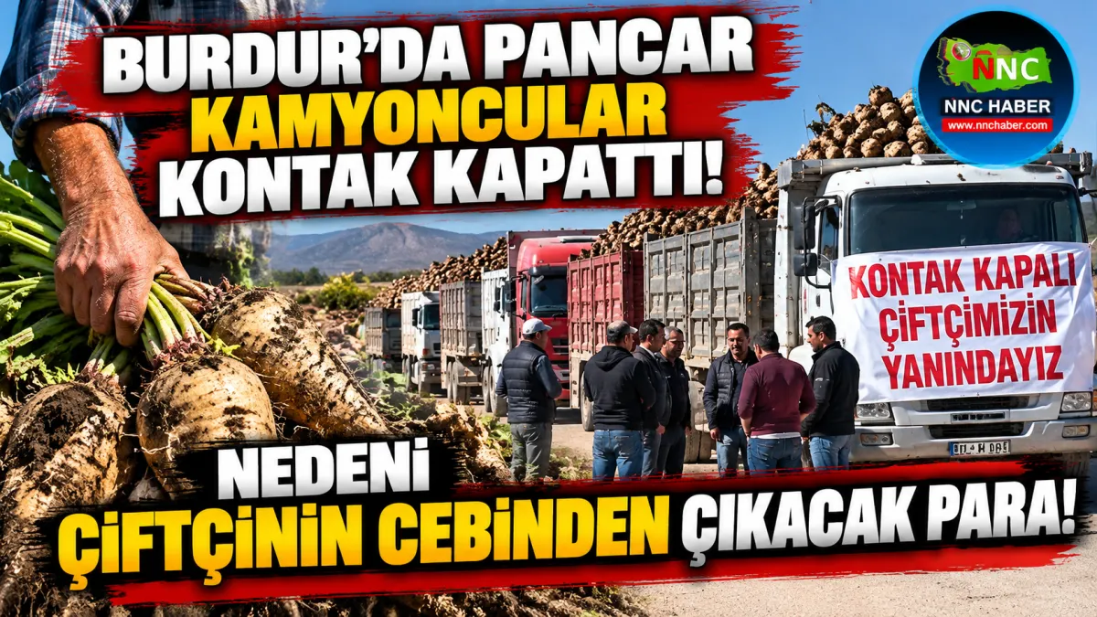 Konya ve Eskişehir 'den sonra Burdur ’dada  şeker pancarı nakliyesi durdu işte sebebi
