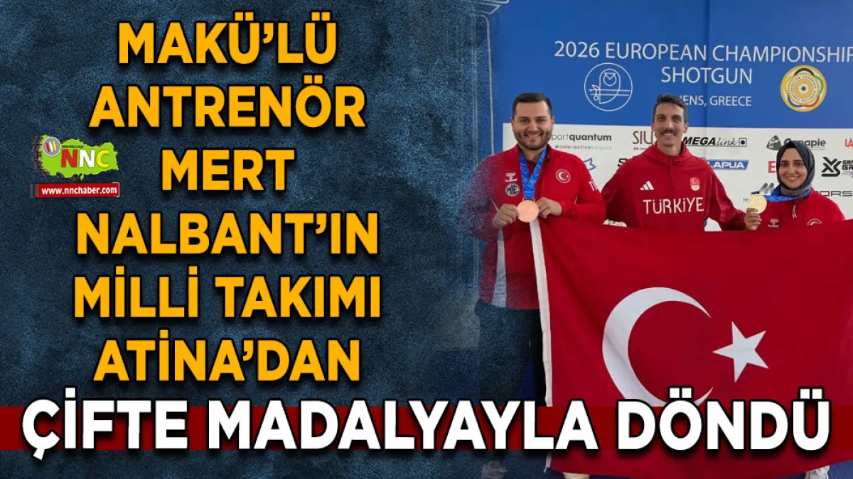 MAKÜ’lü Antrenör Mert Nalbant’ın Milli Takımı Atina’dan çifte madalyayla döndü