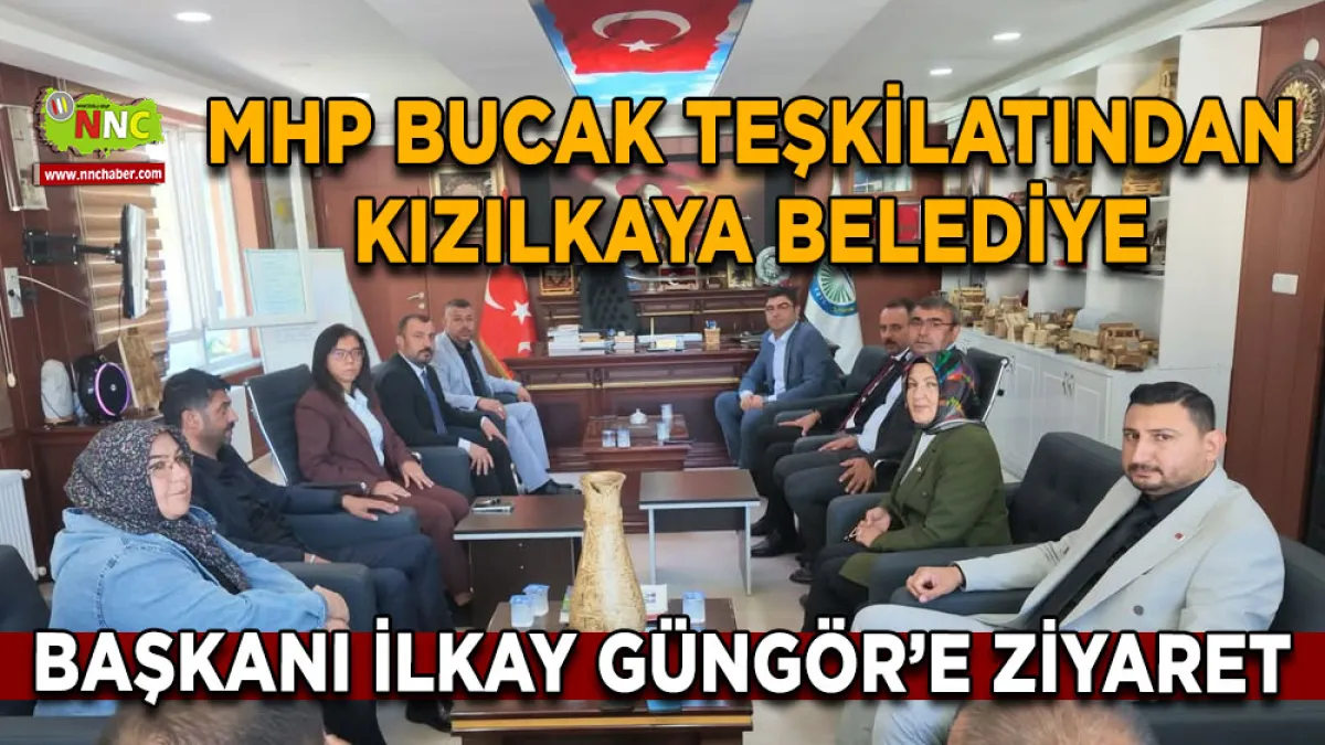 MHP Bucak Teşkilatından Kızılkaya Belediye Başkanı İlkay Güngör’e ziyaret
